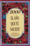 2000.EL AÑO QUE TU NACISTE