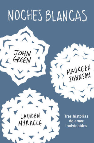 NOCHES BLANCAS JOHN GREEN/LAUREN MYRACLE