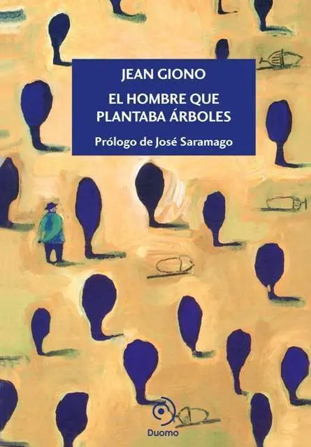 Hombre que Plantaba Arboles, el. (Duomo)