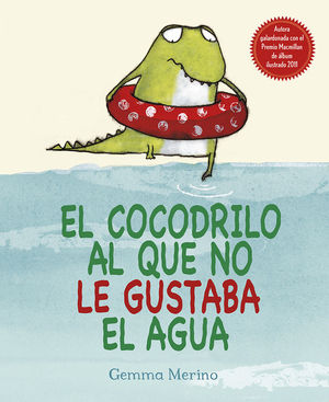 COCODRILO AL QUE NO LE GUSTABA EL AGUA,EL
