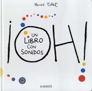 OH UN LIBRO CON SONIDOS HERVE TULLET