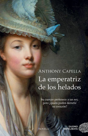 LA EMPERATRIZ DE LOS HELADOS ANTHONY CAPELLA