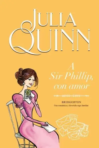 5. A Sir Phillip con Amor. (Bridgerton). (Epoca)