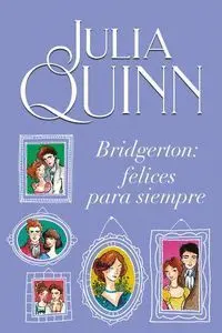 Bridgerton : Felices para Siempre