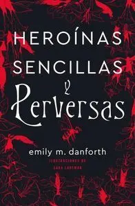 Heroinas Sencillas y Perversas