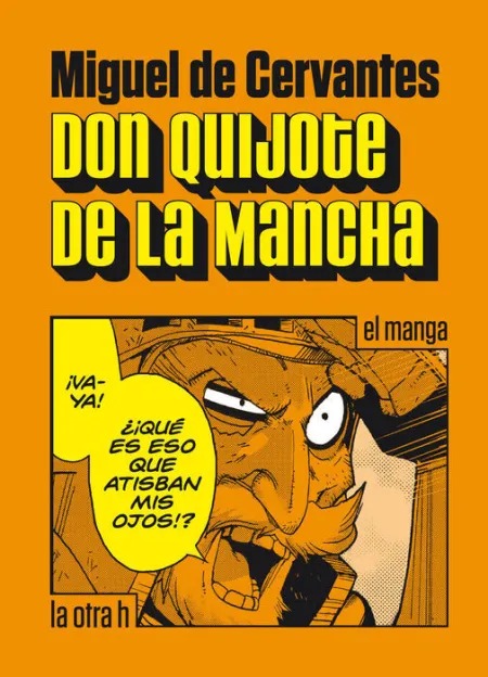 Don Quijote de la Mancha. (El Manga)