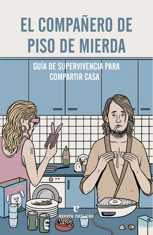 EL COMPAÑERO DE PISO DE MIERDA GUIA DE SUPERVIVENC