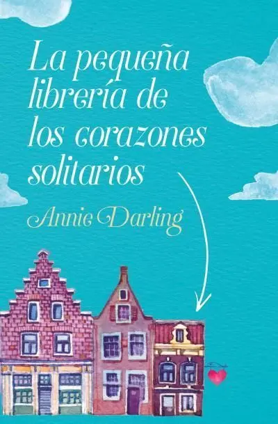 La Pequeña Libreria de los Corazones Solitarios