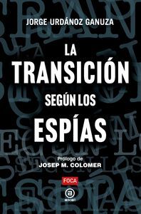 LA TRANSICIÓN SEGÚN LOS ESPÍAS