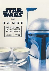 STAR WARS A LA CARTA COOKBOOK 40 RECETAS