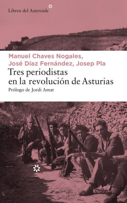 Tres Periodistas en la RevoluciãN de Asturias