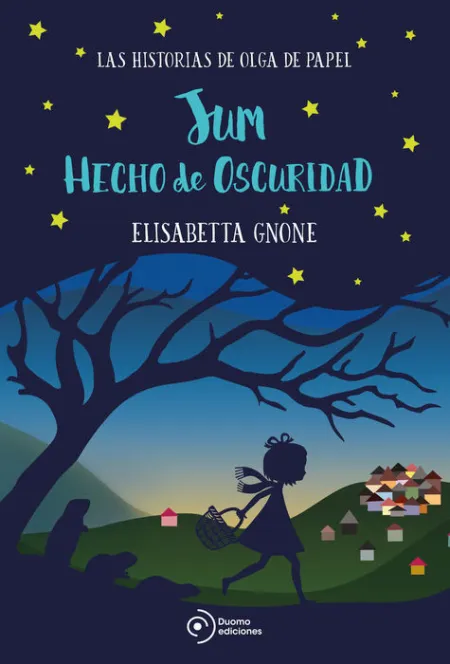 Jum Hecho de Oscuridad. Las Historias de Olga de Papel