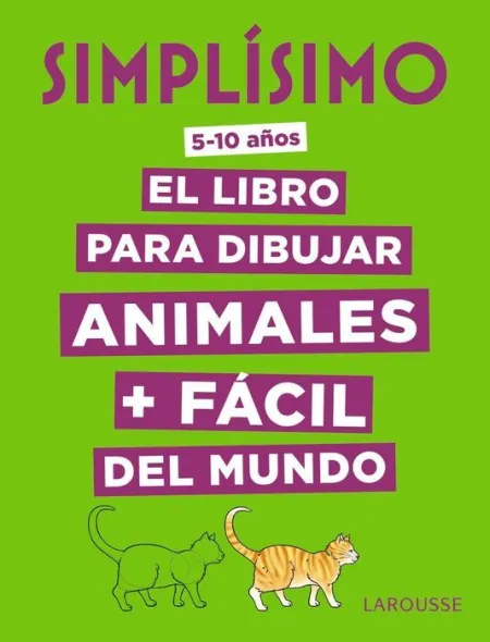Simplisimo. El Libro para Dibujar Animales + Facil