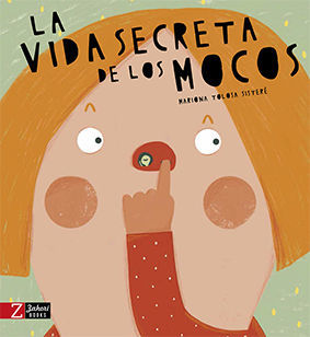 VIDA SECRETA DE LOS MOCOS, LA.(INFANTIL)