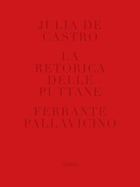 RETORICA DELLE PUTTANE,LA
