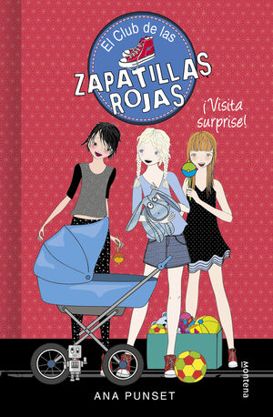 ¡VISITA SURPRISE! (SERIE EL CLUB DE LAS ZAPATILLAS ROJAS 17)