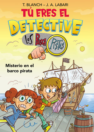 TU ERES EL DETECTIVE CON LOS BUSCAPISTAS 2. MISTERIO EN EL BARCO PIRATA