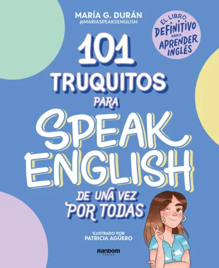 101 Truquitos para Speak English de una Vez por To