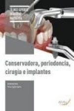 CONSERVADORA, PERIODONCIA, CIRUGÍA E IMPLANTES