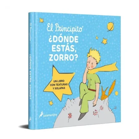El Principito:¿Donde Estas, Zorro?. (Bibl. saint-Exu
