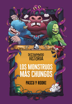 DESTRIPANDO LA HISTORIA LOS MONSTRUOS MAS CHUNGOS