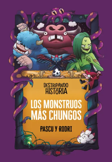 Destripando la Historia los Monstruos Mas Chungos