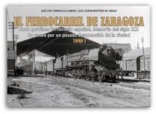 EL FERROCARRIL DE ZARAGOZA I  EL NUDO GORDIANO DEL FERROCARRIL ESPAÑOL