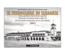 EL FERROCARRIL DE ZARAGOZA T. II