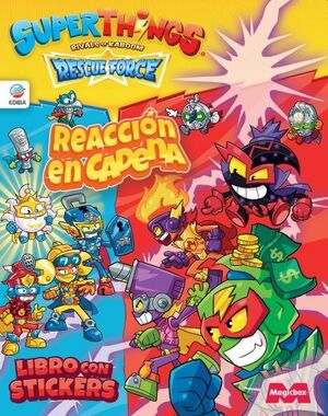 LIBRO DE STICKERS SUPERTHINGS RESCUE FORCE - ESPAÑA. REACCIÓN EN CADENA.