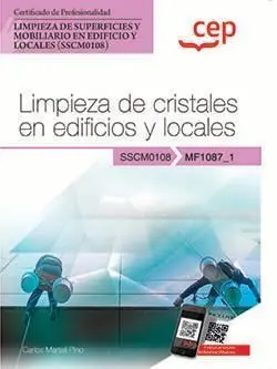 Manual. Limpieza de Cristales en Edificios y Locales (Mf1087_1). Certificados de