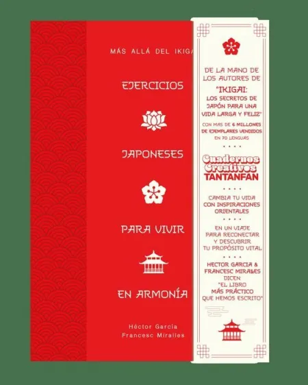 Ejercicios Japoneses para Vivir en Armonía. más Allá del Ikigai