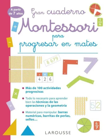 Gran Cuaderno Montessori para Progresar en Mates. A Partir de 7 Años
