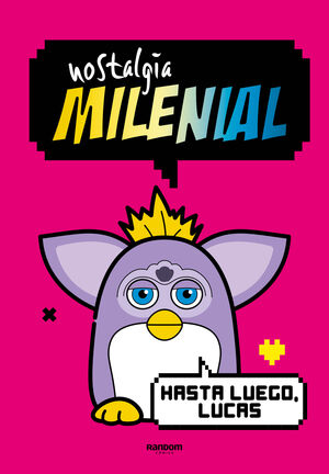 NOSTALGIA MILENIAL - HASTA LUEGO, LUCAS