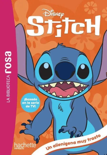Stitch 1. Un Alienígena Muy Trasto