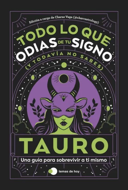 Tauro Todo lo que Odias de tu Signo y Todavia no S