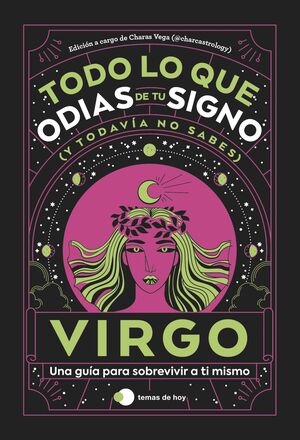 VIRGO -TODO LO QUE ODIAS DE TU SIGNO Y TODAVIA NO