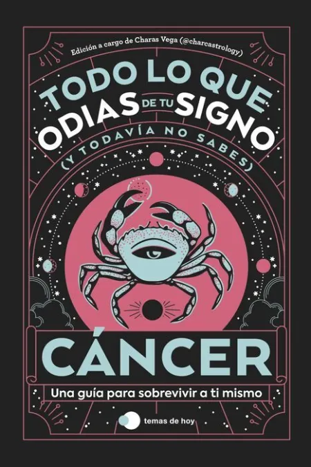 Cancer -Todo lo que Odias de tu Signo y Todavia no