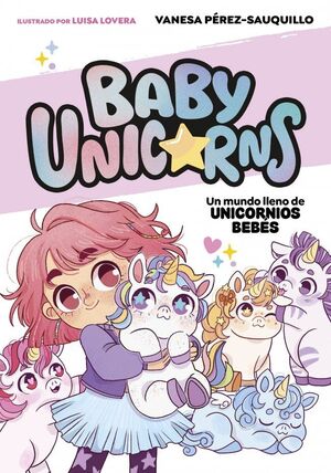 1.UN MUNDO LLENO DE UNICORNIOS BEBÉS