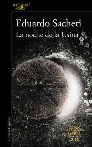 LA NOCHE DE LA USINA EDUARDO SACHERI PREMIO 2016