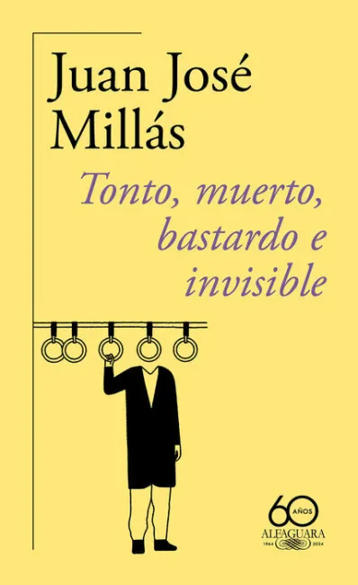 Tonto, Muerto, Bastardo e Invisible (60. º Aniversario de Alfaguara)