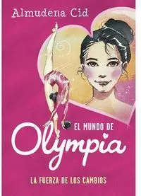 El Mundo de Olympia la Fuerza del Cambio Almudena