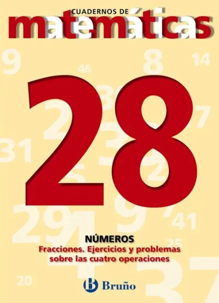 28 Fracciones. Ejercicios y Problemas con las Cuatro Operaciones