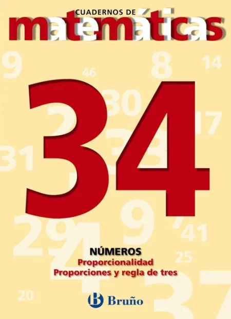 34 Proporcionalidad. Proporciones y Regla de Tres