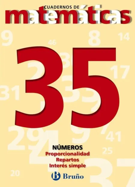 35 Proporcionalidad. Repartos. Interés Simple