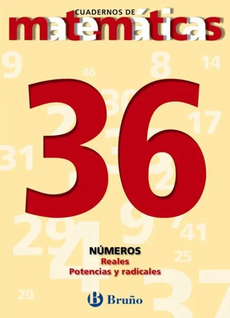 36 Números Reales. Potencias y Radicales