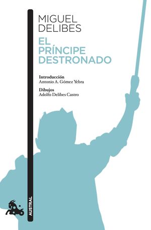 596.PRINCIPE DESTRONADO, EL.(AUSTRAL CONTEMPORANEA