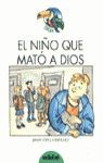 EL NIÑO QUE MATÓ A DIOS
