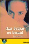 ¡LAS BRUJAS NO BESAN!