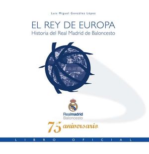 EL REY DE EUROPA HISTORIA DEL REAL MADRID