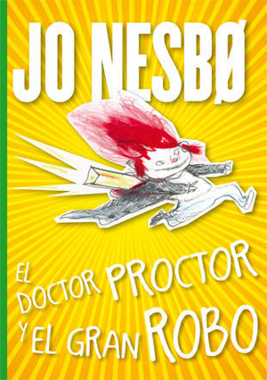 EL DOCTOR PROCTOR Y EL GRAN ROBO JO NESBO